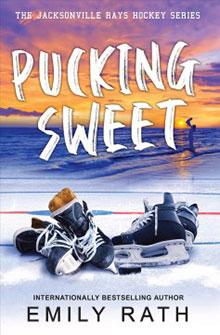 Hockey skates on ice with a sunset background and title "Pucking Sweet" by Emily Rath.