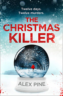 A snow globe with a red figure inside; text reads “The Christmas Killer” by Alex Pine.