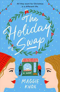 Book cover of "The Holiday Swap" by Maggie Knox featuring two women, a wreath, and a holiday shop scene.