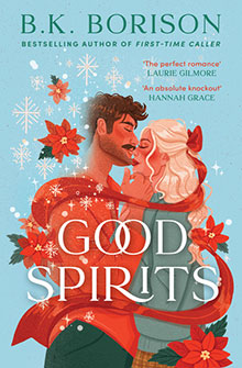 Illustrated couple embraces among poinsettias and snowflakes under the title "Good Spirits" by B.K. Borison.