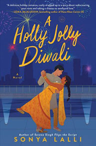 Cover of “A Holly Jolly Diwali” by Sonya Lalli featuring a couple dancing amidst fireworks over a bridge at night.