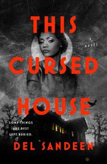 Book cover of "This Cursed House" by Del Sandeen featuring a woman's face and a haunted house.