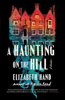 Book cover: "A Haunting on the Hill" by Elizabeth Hand, featuring a colorful house illustration.