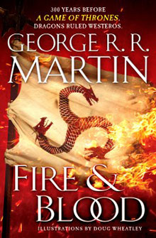 Cover of "Fire & Blood" by George R.R. Martin, featuring a dragon and flames on a Targaryen sigil.