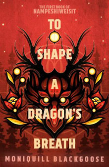 Book cover of "To Shape a Dragon's Breath" with a stylized dragon design in red, orange, and black tones.