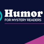 Magnifying glass with a winking smiley and text: "Humor for Mystery Readers" on a dark background.