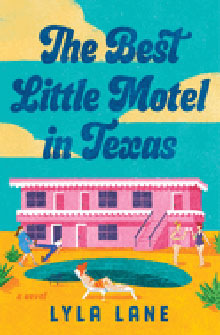 Book cover with a pink motel, people by a pool, and the title "The Best Little Motel in Texas" by Lyla Lane.