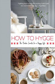 Book cover of "How to Hygge" with cozy indoor scenes featuring warm drinks, pastries, and comfortable seating.