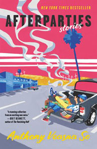 Book cover of "Afterparties" by Anthony Veasna So featuring a colorful illustration of people relaxing by a car with palm trees.