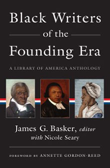 Cover of "Black Writers of the Founding Era" featuring three portraits of historical figures, edited by James G. Basker.