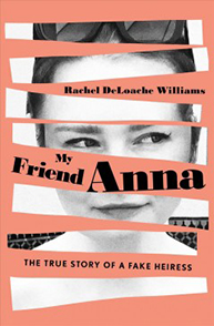 Book cover for "My Friend Anna" by Rachel DeLoache Williams, showing a woman's face fragmented by orange stripes.