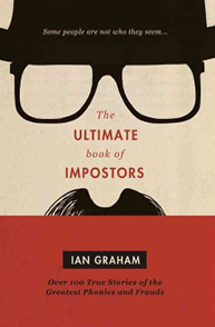 Cover of "The Ultimate Book of Impostors" by Ian Graham with graphics of glasses, mustache, and text detailing the content.