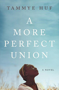 Cover of the book "A More Perfect Union" by Tammye Huf, showing an upward-looking person against a clear sky.