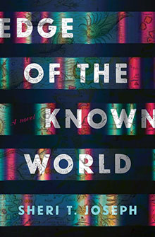 Book cover with text "Edge of the Known World, Sheri T. Joseph," over colorful, blurred stripes and a map.