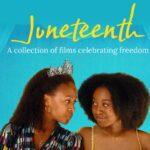 Two Black women sit together; one wears a crown. Text reads: "Juneteenth: A collection of films celebrating freedom.