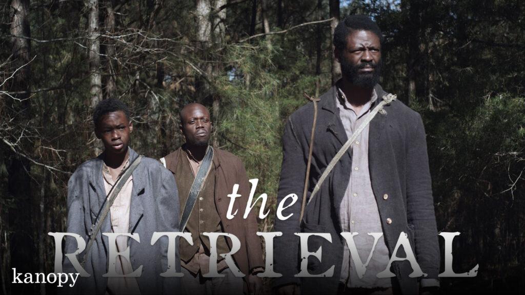 Three men in period clothing walk through a forest; text reads "the RETRIEVAL" and "kanopy" in the corner.