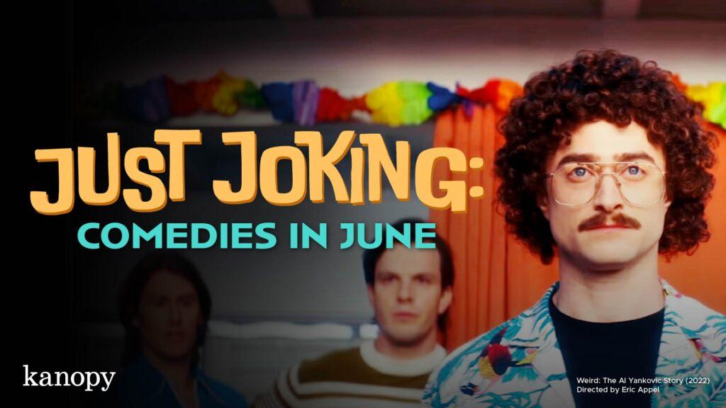 A man with curly hair and glasses stands in front of colorful decorations. Text: "Just Joking: Comedies in June.