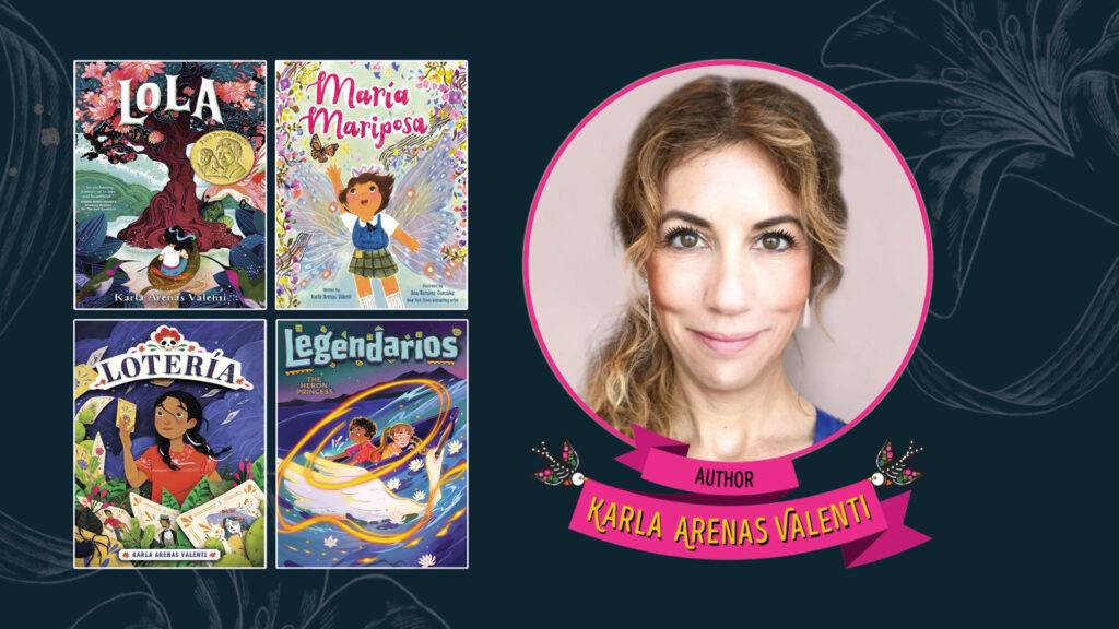 Four colorful children's book covers and a headshot of author Karla Arenas Valenti with her name on a pink banner.