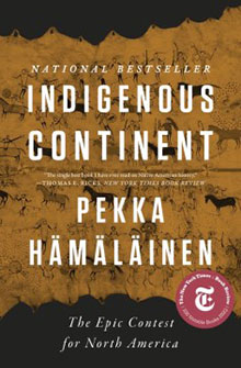 Book cover of "Indigenous Continent" by Pekka Hämäläinen featuring illustrations of indigenous people and animals.
