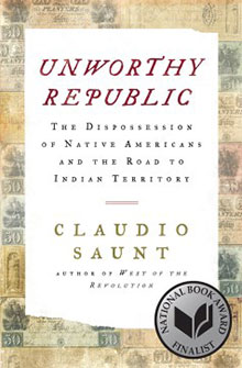 Book cover of "Unworthy Republic" by Claudio Saunt, featuring a National Book Award Finalist sticker.