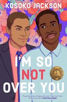 Illustration of two men in suits with floral background, book title "I'm So Not Over You" by Kosoko Jackson.