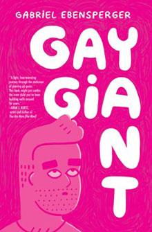 Book cover of "Gay Giant" by Gabriel Ebensperger, featuring a cartoon man's face on a bright pink background.