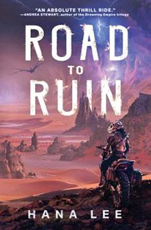 A motorcyclist faces a rocky, alien desert landscape under a stormy sky; text reads "Road to Ruin" by Hana Lee.