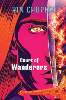 Book cover of "Court of Wanderers" shows a face and a sword reflecting fire, with bold colors and title text.