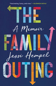 Cover of "The Family Outing: A Memoir" by Jessi Hempel. Title text in colorful letters on a dark blue background.