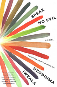 Book cover of "Speak No Evil" by Uzodinma Iweala, featuring colorful, radiating lines on a white background.