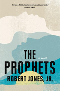 Cover of the book "The Prophets" by Robert Jones Jr., featuring abstract artwork of silhouettes and a prominent title.