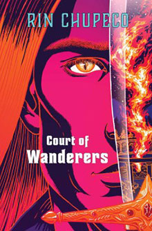 Cover image of "Court of Wanderers" by Rin Chupeco featuring a close-up of a person's face with a sword and flames.