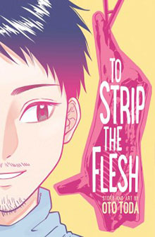 Book cover of "To Strip the Flesh" by Oto Toda, featuring an illustrated person and a hanging piece of meat.