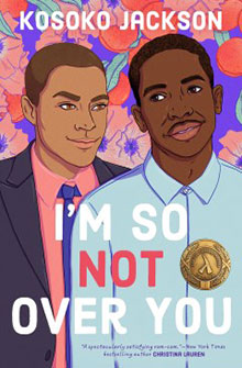 Cover of the book "I'm So Not Over You" by Kosoko Jackson, featuring two men in suits against a colorful floral background.