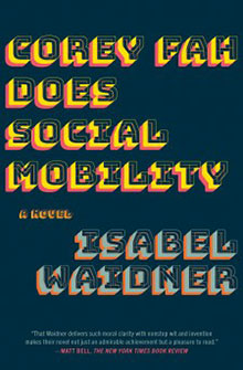 Book cover with colorful text: "Corey Fah Does Social Mobility - A Novel by Isabel Waidner." Includes a review by Matt Bell.