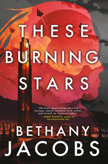 Cover of "These Burning Stars" by Bethany Jacobs featuring a tower and a fiery red design overlay.
