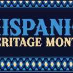 Text “Hispanic Heritage Month” in bold blue and cream with a decorative border of geometric patterns.
