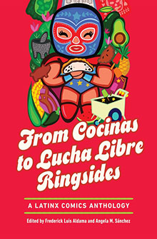 A masked luchador eats a taco, surrounded by food and plants. Text: From Cocinas to Lucha Libre Ringsides.