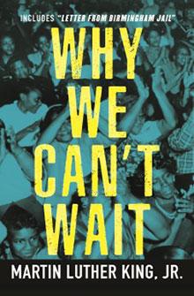 Cover of "Why We Can't Wait" by Martin Luther King, Jr., featuring a vibrant crowd.