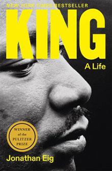 Cover of "King: A Life" by Jonathan Eig features a close-up black and white profile of a man's face.