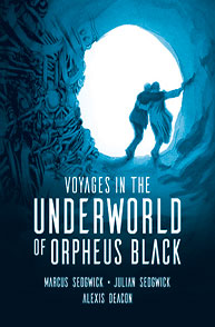 Two figures standing in an illuminated cave entrance; book title "Voyages in the Underworld of Orpheus Black" below.