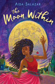 Cover of "The Moon Within" by Aida Salazar, featuring a girl in a red dress dancing under a full moon with houses in the background.