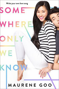 Book cover of "Somewhere Only We Know" by Maurene Goo featuring a smiling woman sitting with a man leaning on her.