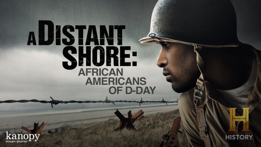 A Black WWII soldier in a helmet crouches by barbed wire, with the text "A Distant Shore: African Americans of D-Day.
