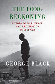 Book cover of "The Long Reckoning: A Story of War, Peace, and Redemption in Vietnam" by George Black, featuring a soldier's silhouette.