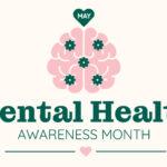 Illustration of a brain with flowers and text: "May Mental Health Awareness Month" in green and pink.