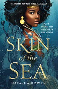 Book cover of "Skin of the Sea" by Natasha Bowen, featuring a mermaid with an afro hairstyle, jewelry, and underwater scenery.