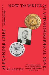 Book cover for "How to Write an Autobiographical Novel" by Alexander Chee with literary award medals and a photo of the author.