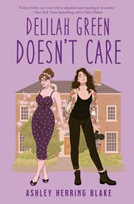 Book cover of "Delilah Green Doesn't Care" by Ashley Herring Blake, showing two women in front of a house.