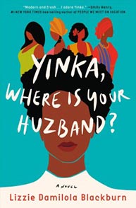 Cover of "Yinka, Where Is Your Huzband?" by Lizzie Damilola Blackburn, featuring illustrations of women in vibrant colors.